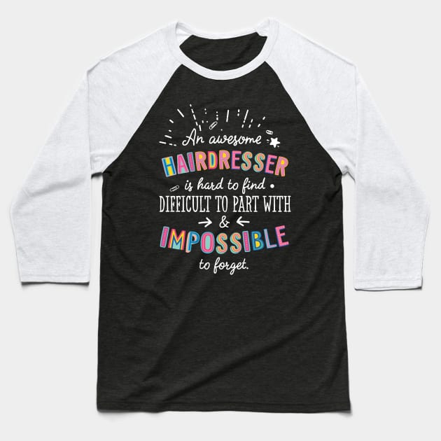 An awesome Hairdresser Gift Idea - Impossible to Forget Quote Baseball T-Shirt by BetterManufaktur